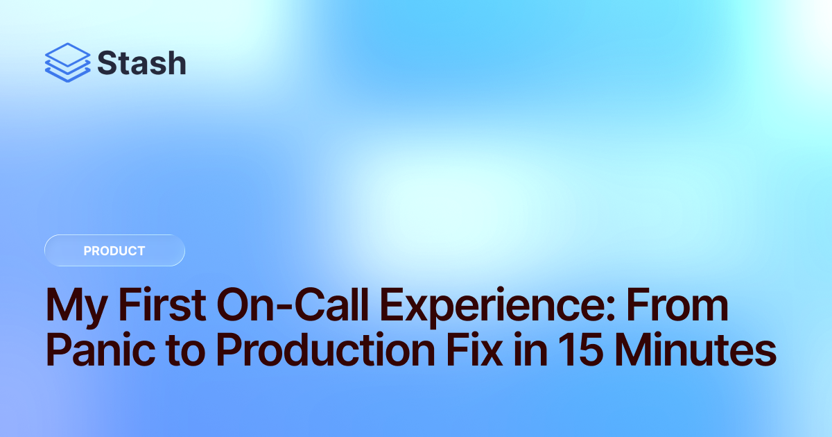 My First On-Call Experience: From Panic to Production Fix in 15 Minutes