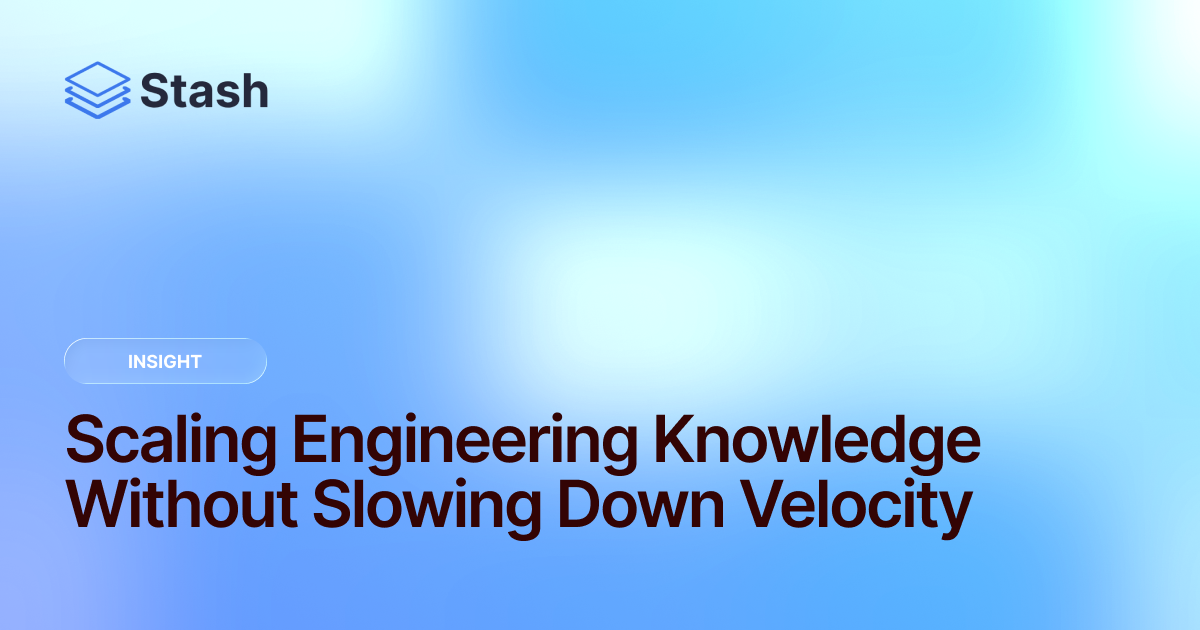 Scaling Engineering Knowledge Without Slowing Down Velocity